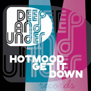 Hotmood – Get It Down