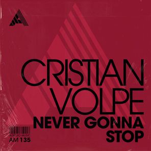 Cristian Volpe – Never Gonna Stop