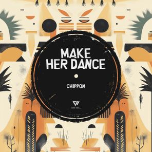 Chippon – Make Her Dance