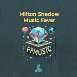 Milton Shadow – Music Fever