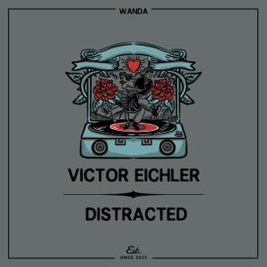 Victor Eichler – Distracted