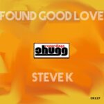 Steve K – Found Good Love