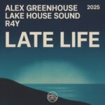 Alex Greenhouse, Lake House Sound – Late Life 2025