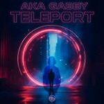 Aka Gabby – Teleport