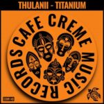 Thulanii – Titanium