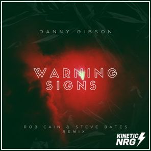 Danny Gibson, Rob Cain – Warning Signs (Remixes)