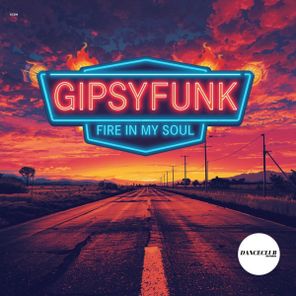 GipsyFunk – Fire In My Soul