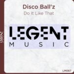 Disco Ball’z – Do It Like That