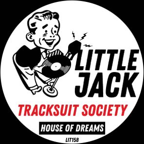 Tracksuit Society – House Of Dreams