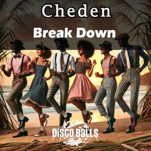 Cheden – Break Down