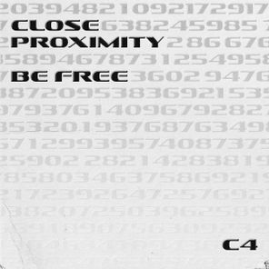 CLOSE PROXIMITY – Be Free