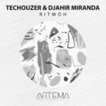 Djahir Miranda, TecHouzer – Ritmoh