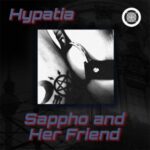 Hypatia (USA) – Sappho and Her Friend