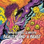 Panca Borneo, Whizpr – Beauty And A Beast