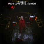 R4KIDOR – Your Love Gets Me High