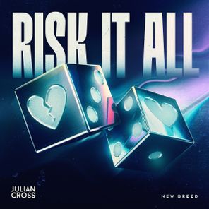 Julian Cross – Risk It All