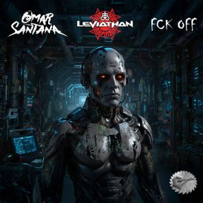 Omar Santana, Leviathan – FCK OFF (Remastered)