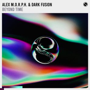Alex M.O.R.P.H., Dark Fusion – Beyond Time