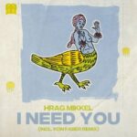 Hrag Mikkel, Kon Faber – I Need You