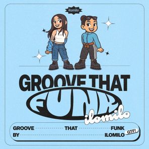 ilomilo – Groove That Funk