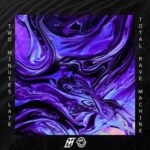 Two Minutes Late – Total Rave Machine