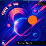Alpha Beats, Torres Quijano – Dream of You (Remix by Torres Quijano)