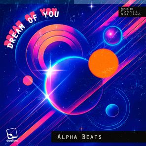 Alpha Beats, Torres Quijano – Dream of You (Remix by Torres Quijano)