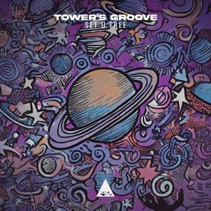 Tower’s Groove – Set U Free