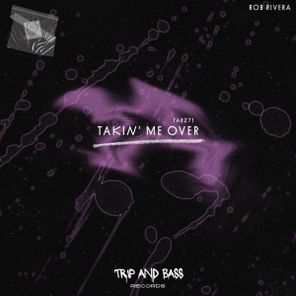 Rob Rivera – Takin’ Me Over