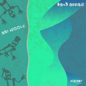Ant Brooks – Hau5 Affair