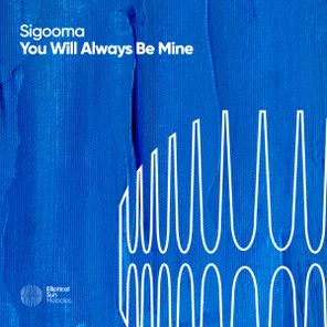 Sigooma – You Will Always Be Mine