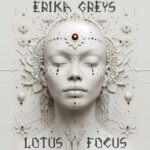 Erika Greys – Lotus Focus
