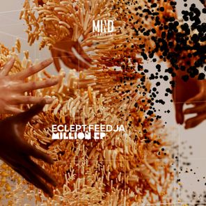 Eclept, Feedja – Million