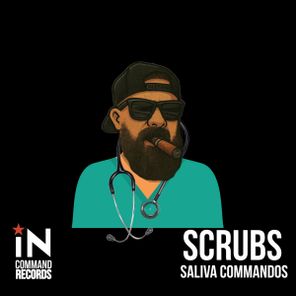 Saliva Commandos – SCRUBS (Reboot)