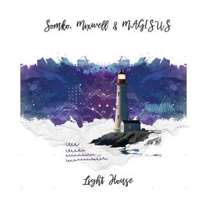 Mixwell, Somko – Light House
