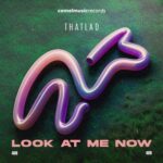 ThatLad – Look at Me Now