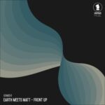 Earth Meets Matt – Front Up