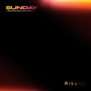 Mikayli, rachel-alice – Sunday