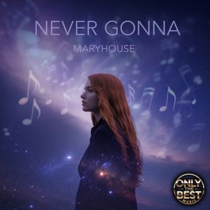 Maryhouse – Never Gonna