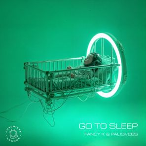PALISVDES, Fancy K – Go to Sleep