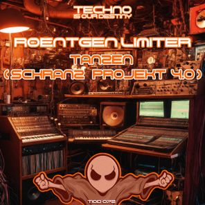 Roentgen Limiter – Tanzen (Schranz Projekt 4.0)