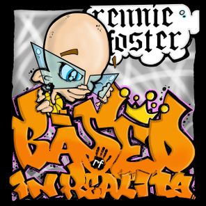 Rennie Foster – Based In Reality
