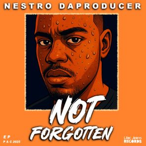 Nestro DaProducer, Soil Zintoh SA – Not Forgotten