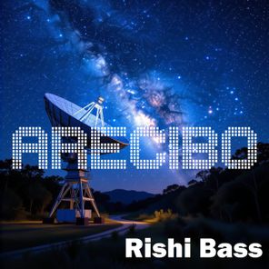 Rishi Bass – Arecibo