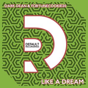 Dark Dean, Fortunecookie20 – Like A Dream