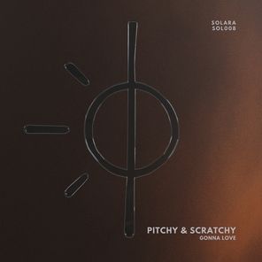 Pitchy & Scratchy - Gonna Love 1 Pitchy & Scratchy – Gonna Love