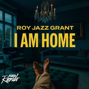 Roy Jazz Grant – I Am Home