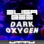 Elisa Bee – Dark Oxygen