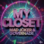 Mad Joker, GOVERNADE – MY CLOSET