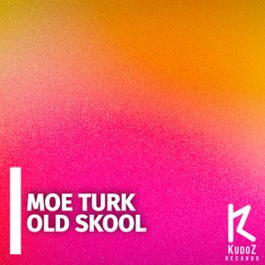 Moe Turk – Old Skool